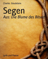 Segen: Aus: Die Blume des Bösen