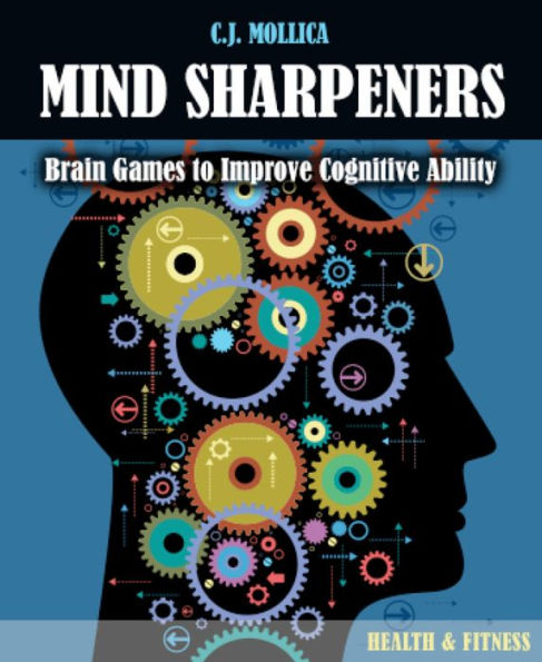 Mind Sharpeners: Brain Games to Improve Cognitive Ability