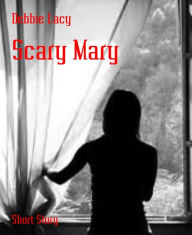 Scary Mary