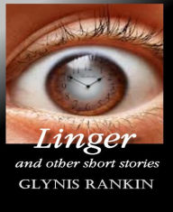 Linger: And Other Short Stories