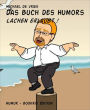 Das Buch des Humors: Lachen erlaubt !