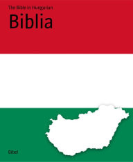 Title: Biblia, Author: The Bible in Hungarian