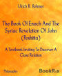 The Book Of Enoch And The Syriac Revelation Of John (Peshitta): A Textbook Inviting To Discover A Close Relation