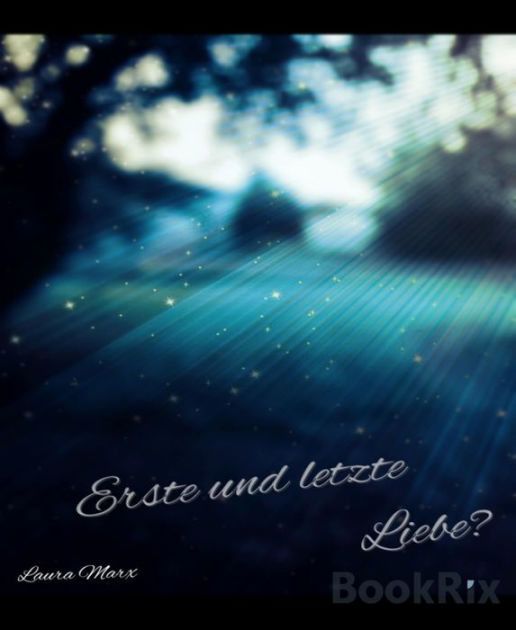 Erste und letzte Liebe? by Laura Marx eBook Barnes & Noble®