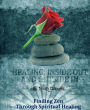 Healing: Inside Out And Outside In: Finding Zen Through Spiritual Healing