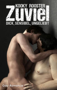 Title: Zuviel: Dick, sensibel, ungeliebt, Author: Kooky Rooster