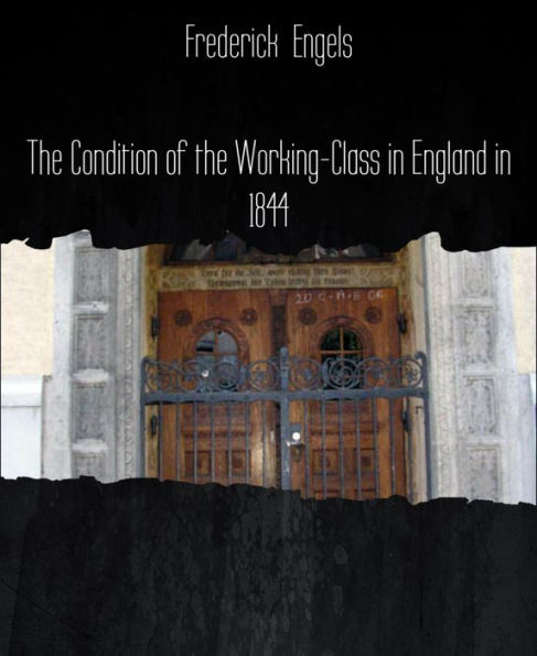 The Condition of the Working-Class in England in 1844