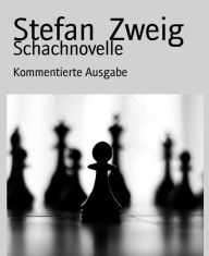 Schachnovelle: Kommentierte Ausgabe