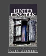 Title: Hinter Fenstern: Kurzgeschichtensammlung, Author: Anja Ollmert
