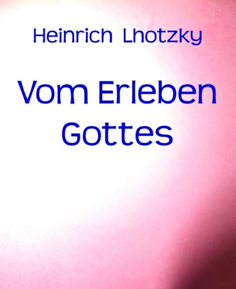 Vom Erleben Gottes