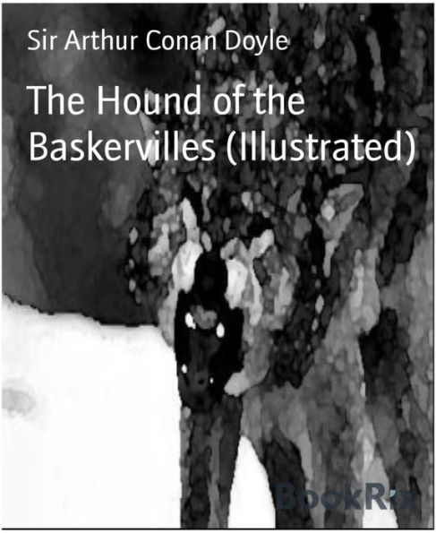 The Hound of the Baskervilles (Illustrated)