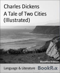 A Tale of Two Cities (Illustrated)