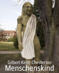 Title: Menschenskind, Author: G. K. Chesterton