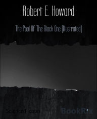 The Pool Of The Black One (Illustrated)