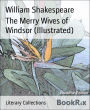 The Merry Wives of Windsor (Illustrated)