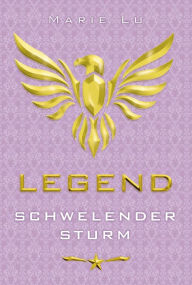 Title: Schwelender Sturm: Legend Band 2, Author: Marie Lu