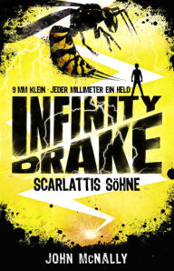 Title: Infinity Drake (Band 1) - Scarlattis Söhne, Author: John McNally