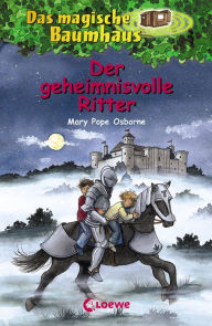 Title: Das magische Baumhaus 02 - Der geheimnisvolle Ritter (The Knight at Dawn), Author: Mary Pope Osborne
