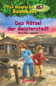 Title: Das magische Baumhaus 10 - Das Rätsel der Geisterstadt (Ghost Town at Sundown), Author: Mary Pope Osborne
