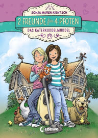 Title: 2 Freunde für 4 Pfoten (Band 1) - Das Katerkuddelmuddel: Kinderbuchreihe über Tierrettung für Mädchen und Jungen ab 8 Jahre, Author: Sonja Maren Kientsch