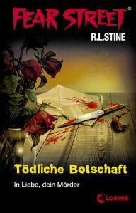 Title: Fear Street 17 - Tödliche Botschaft: Die Buchvorlage zur Horrorfilmreihe auf Netflix, Author: R. L. Stine