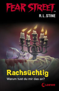 Title: Fear Street 10 - Rachsüchtig: Die Buchvorlage zur Horrorfilmreihe auf Netflix, Author: R. L. Stine