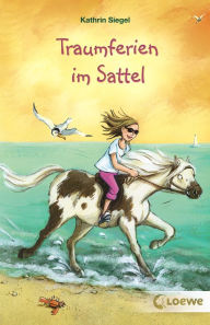 Title: Traumferien im Sattel, Author: Kathrin Siegel