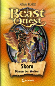 Title: Beast Quest (Band 14) - Skoro, Dämon der Wolken: Kinderbuch ab 8 Jahre voller fantastischer Abenteuer, Author: Adam Blade