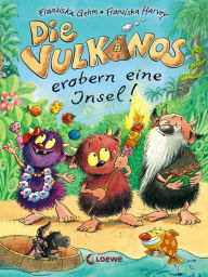 Title: Die Vulkanos erobern eine Insel! (Band 7), Author: Franziska Gehm