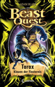 Title: Beast Quest (Band 21) - Tarax, Klauen der Finsternis, Author: Adam Blade