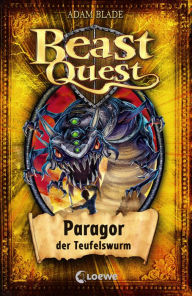 Title: Beast Quest (Band 29) - Paragor, der Teufelswurm: Fantastisches Abenteuerbuch für Kinder ab 8 Jahre, Author: Adam Blade
