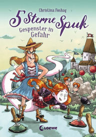 Title: 5 Sterne Spuk - Gespenster in Gefahr: Band 2, Author: Christina Foshag