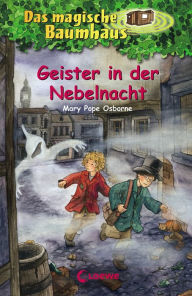 Title: Das magische Baumhaus (Band 42) - Geister in der Nebelnacht: Spannungsreiche Abenteuer für Kinder ab 8 Jahre, Author: Mary Pope Osborne
