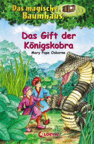 Title: Das magische Baumhaus (Band 43) - Das Gift der Königskobra, Author: Mary Pope Osborne