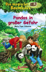 Title: Das magische Baumhaus (Band 46) - Pandas in großer Gefahr, Author: Mary Pope Osborne
