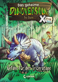 Title: Das geheime Dinoversum Xtra (Band 2) - Gefahr für den Triceratops, Author: Rex Stone