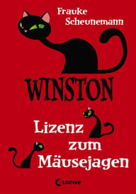 Title: Winston (Band 6) - Lizenz zum Mäusejagen, Author: Frauke Scheunemann
