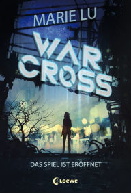 Title: Warcross: Das Spiel ist eröffnet (Warcross Band 1), Author: Marie Lu