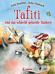 Title: Tafiti und das schlecht gelaunte Nashorn (Band 11): Komm mit nach Afrika und lerne die Welt des beliebten Erdmännchens kennen - Erstlesebuch zum Vorlesen und ersten Selberlesen ab 6 Jahren, Author: Julia Boehme