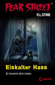 Title: Fear Street 29 - Eiskalter Hass: Die Buchvorlage zur Horrorfilmreihe auf Netflix, Author: R. L. Stine