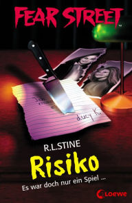 Title: Fear Street 45 - Risiko: Die Buchvorlage zur Horrorfilmreihe auf Netflix, Author: R. L. Stine