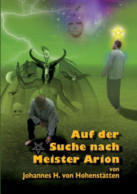 Title: Auf der Suche nach Meister Arion, Author: Christof Uiberreiter Verlag