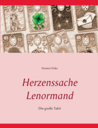 Title: Herzenssache Lenormand: Die große Tafel, Author: Doreen Feike