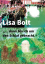 ... dann bin ich um den Schlaf gebracht.