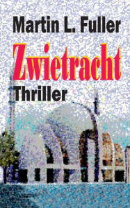 Title: Zwietracht, Author: Martin Luther Fuller