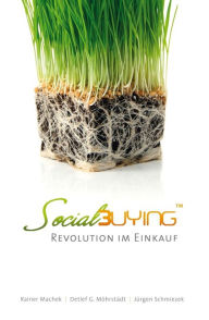 Title: Social Buying: Revolution in Einkauf, Author: Detlef G. Möhrstädt