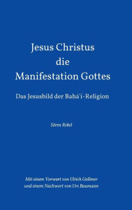 Title: Jesus Christus - Die Manifestation Gottes, Author: Sören Rekel