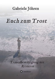 Title: Euch zum Trost, Author: Gabriele Jïhren