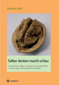 Title: Selber denken macht schlau, Author: Andreas Götz