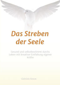 Title: Das Streben der Seele, Author: Gabriele Simon